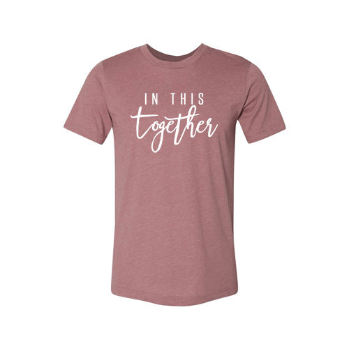 In This Together T-Shirt